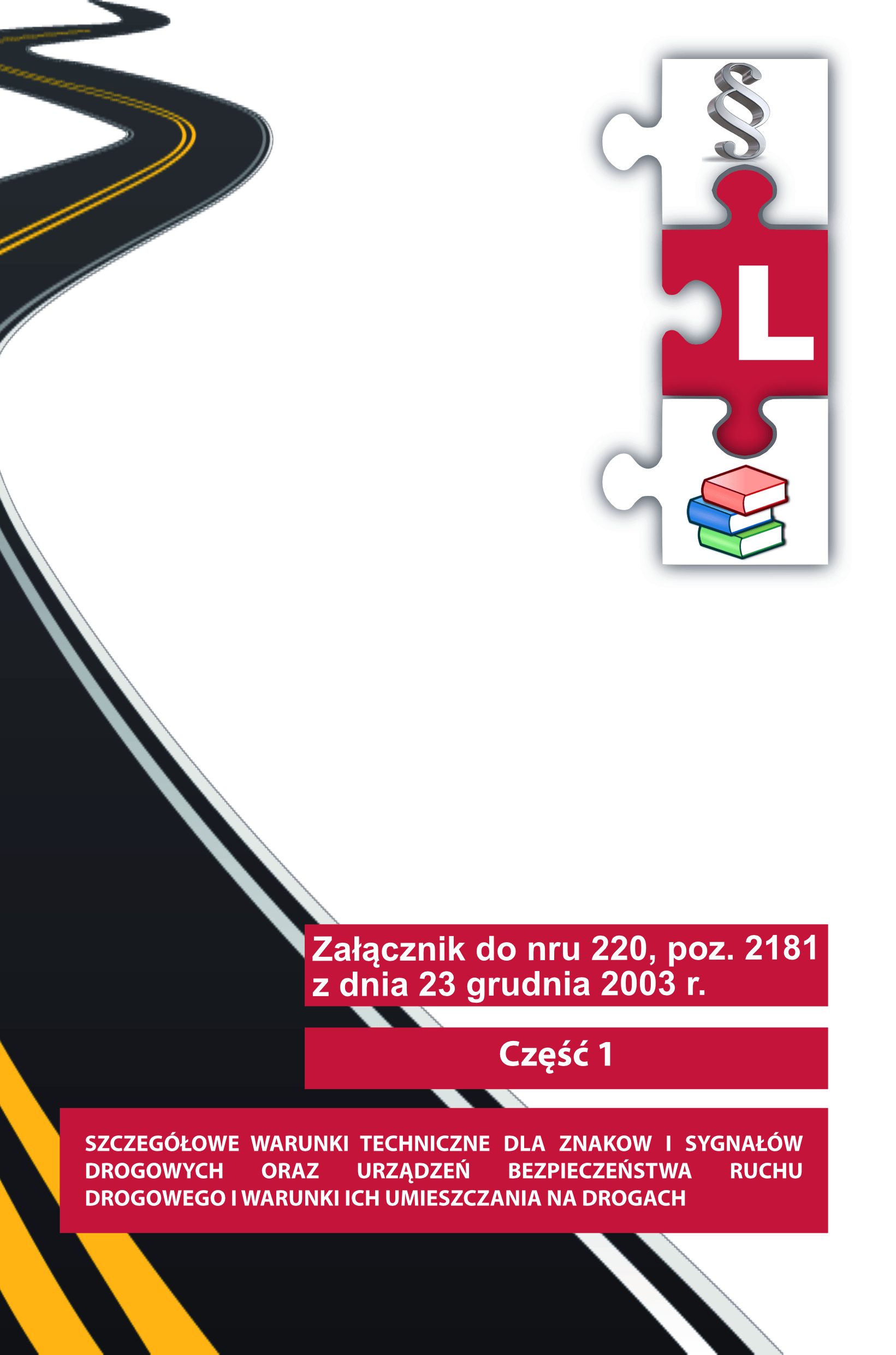 Rozporządzenie w sprawie szczegółowych warunków technicznych dla znaków