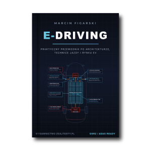 E - driving. Praktyczny przewodnik po architekturze, technice jazdy i rynku EV
